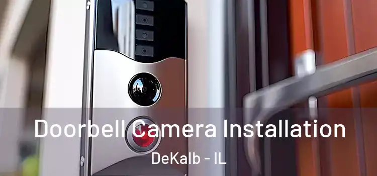  Doorbell Camera Installation DeKalb - IL