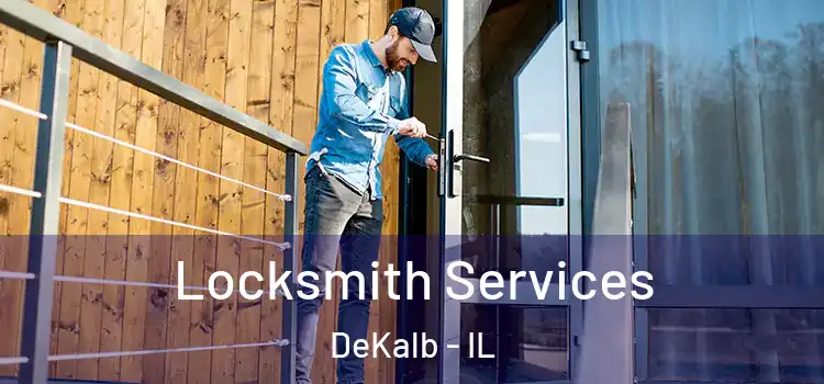 Locksmith Services DeKalb - IL