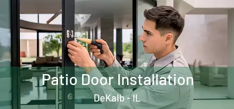 Patio Door Installation DeKalb - IL