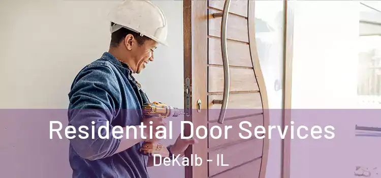 Residential Door Services DeKalb - IL