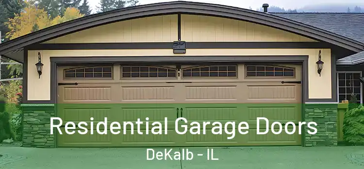  Residential Garage Doors DeKalb - IL